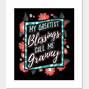 My Greatest Blessings Call Me Granny Grandma Posters and Art